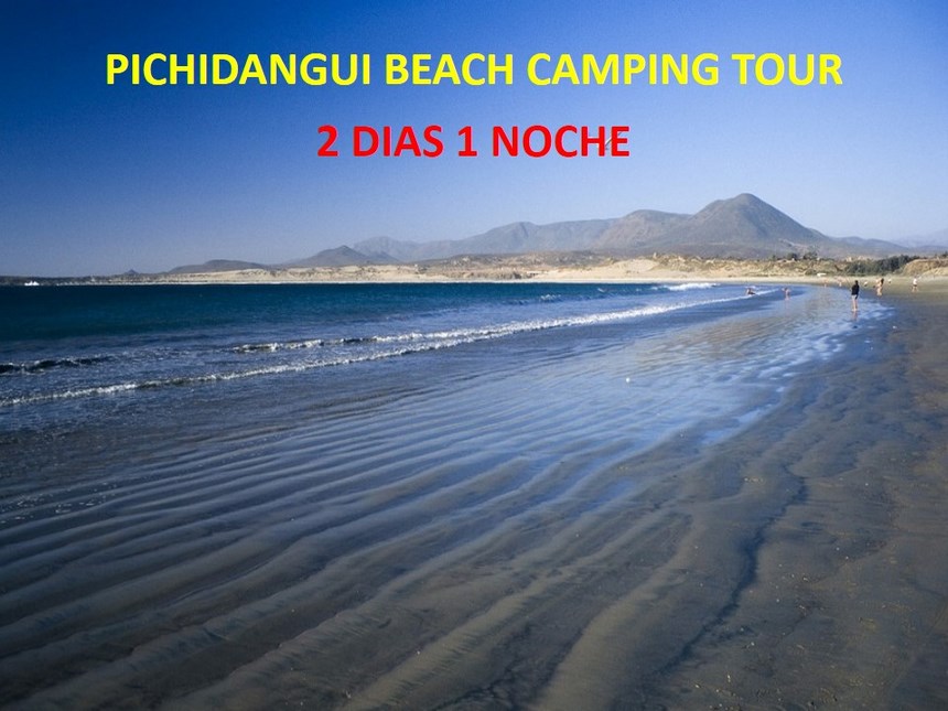Fotografía 3 de PICHIDANGUI BEACH CAMPING TOUR 2 DÉAS 1 NOCHE en Los Vilos, Coquimbo